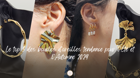 ParisAiles - BolgPost - Le top 5 des boucles d'oreilles tendance pour l'Été et l'Automne 2024